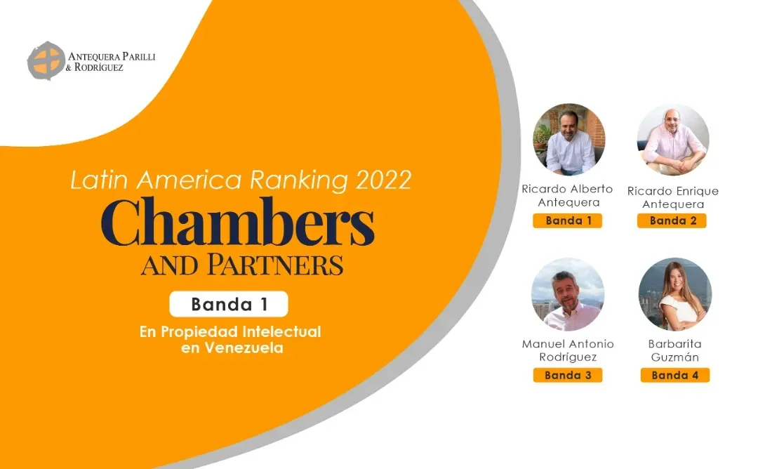Chambers and Partners ratifica a Antequera Parilli & Rodríguez como firma líder en Venezuela en Propiedad Intelectual