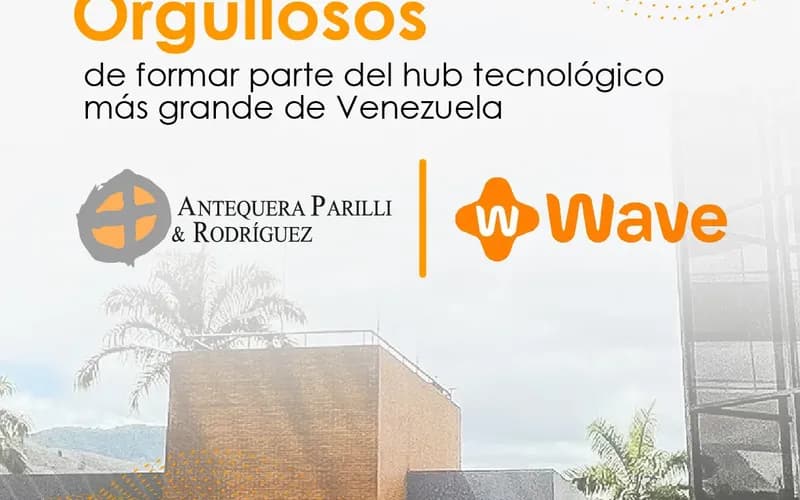 Nos unimos como partner habilitadores en Wave Tech Hub Caracas, el hub tecnológico más grande de Venezuela