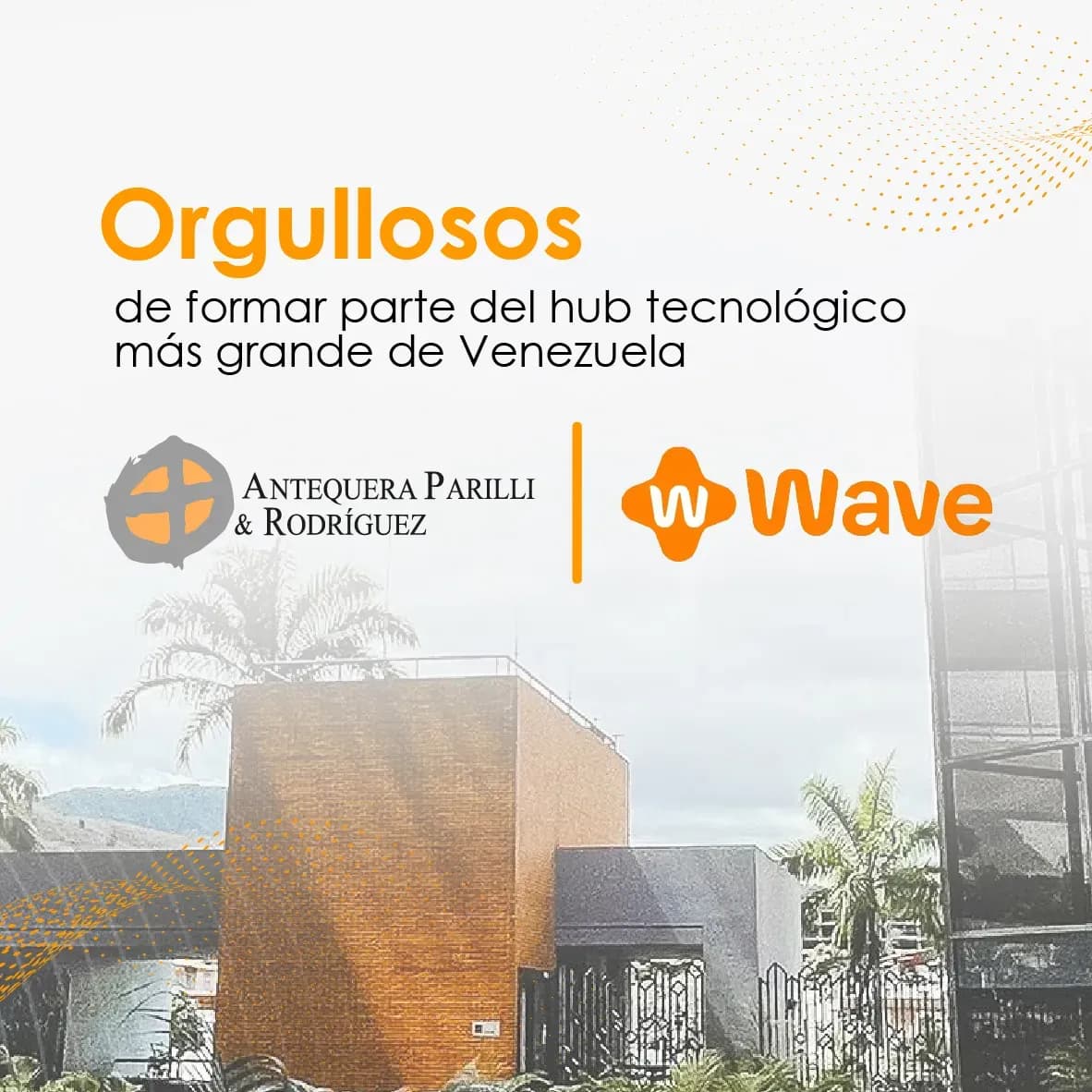 Nos unimos como partner habilitadores en Wave Tech Hub Caracas, el hub tecnológico más grande de Venezuela