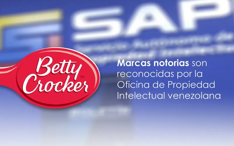 Marcas notorias son reconocidas por la Oficina de Propiedad Intelectual venezolana