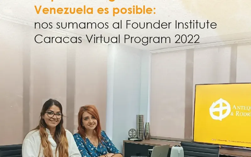 Emprender legalmente en Venezuela es posible: nos sumamos al Founder Institute Caracas Virtual Program 2022