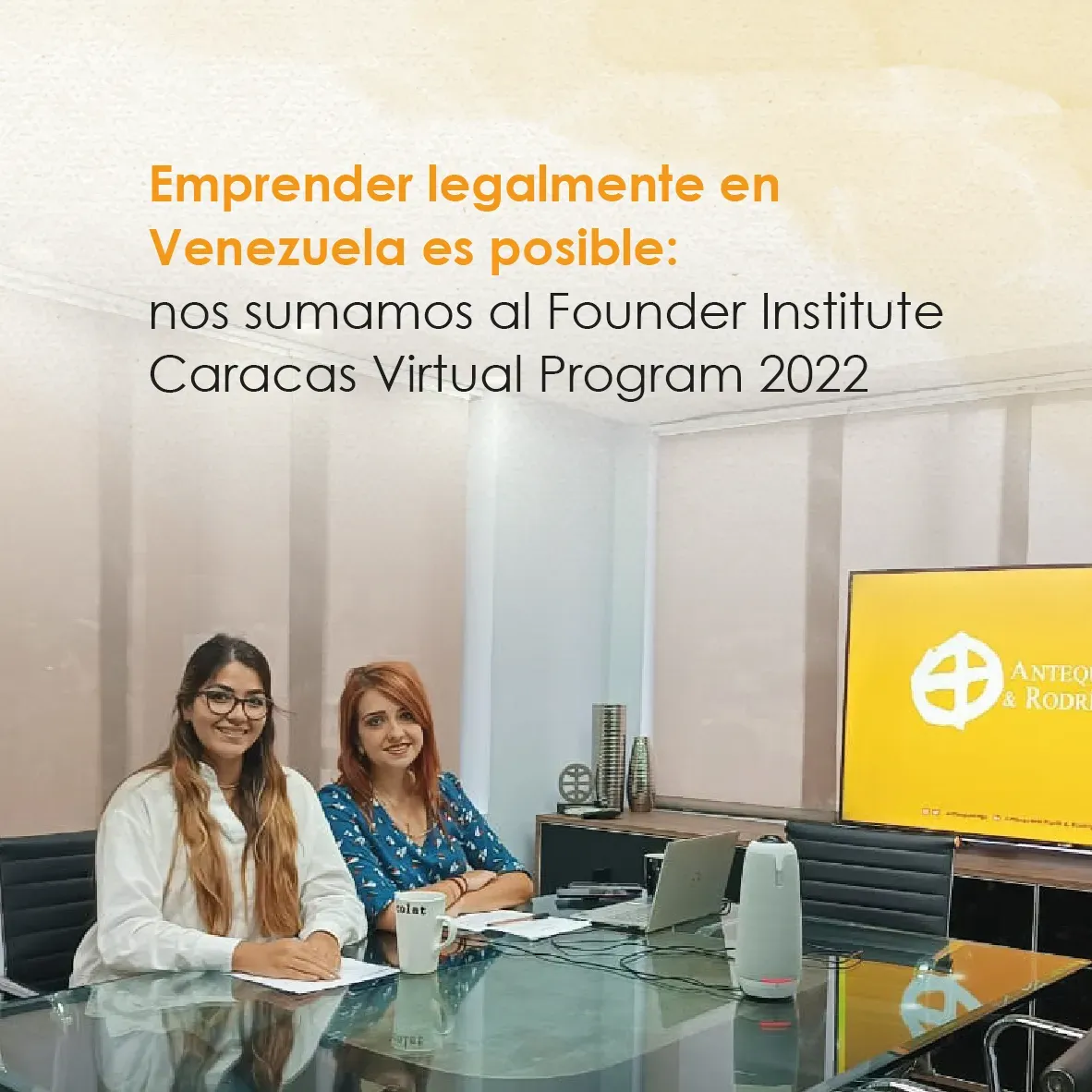 Emprender legalmente en Venezuela es posible: nos sumamos al Founder Institute Caracas Virtual Program 2022