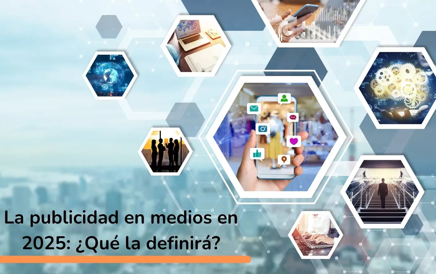 La publicidad en medios en 2025: ¿Qué la definirá?