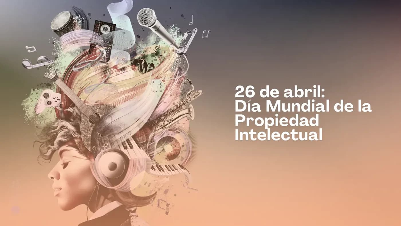 26 de abril: Día Mundial de la Propiedad Intelectual